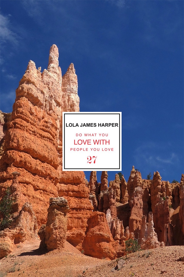 27 DO WHAT YOU LOVE WITH PEOPLE YOU LOVE 50ml